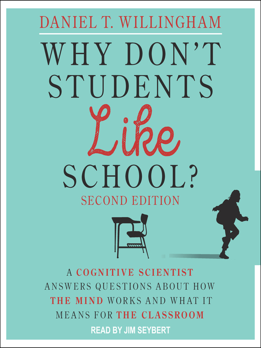 Title details for Why Don't Students Like School? by Daniel T. Willingham - Wait list